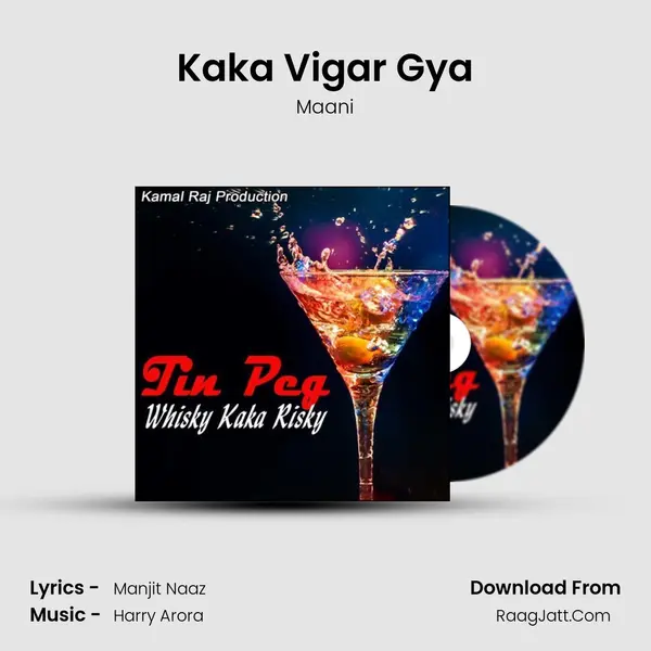 Kaka Vigar Gya Song mp3 | Maani