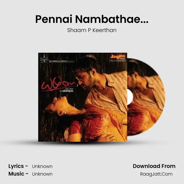 Pennai Nambathae... Song mp3 | Shaam P Keerthan