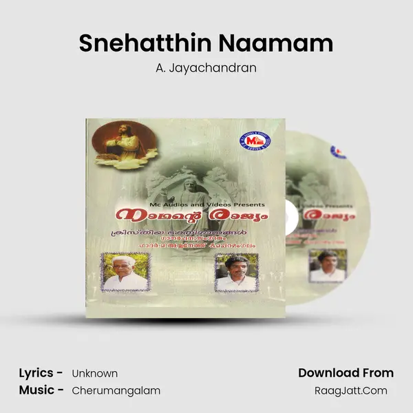 Snehatthin Naamam Song mp3 | A. Jayachandran