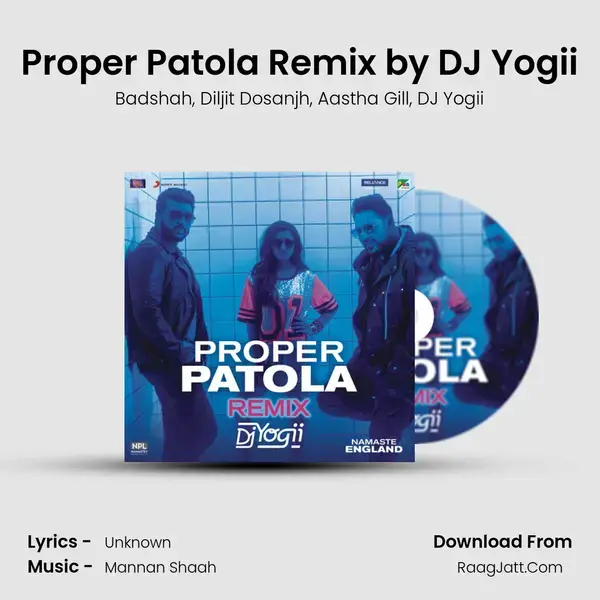 Proper Patola Remix by DJ Yogii mp3 song