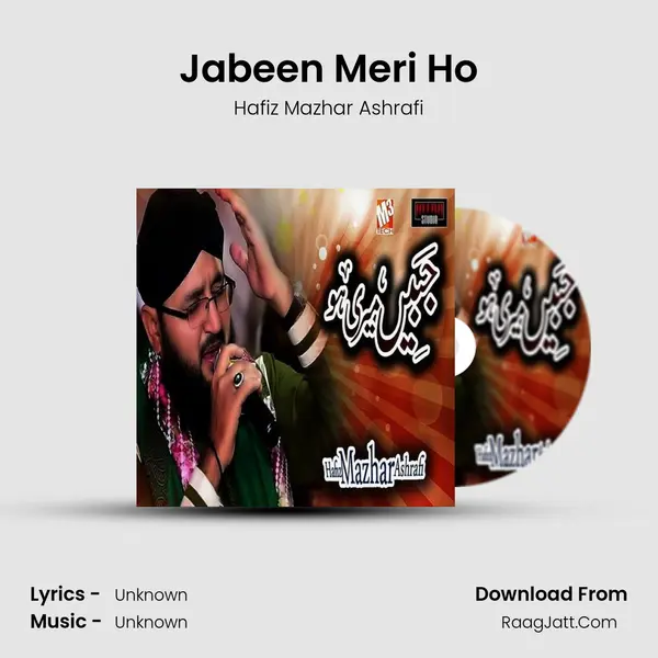 Jabeen Meri Ho Song mp3 | Hafiz Mazhar Ashrafi