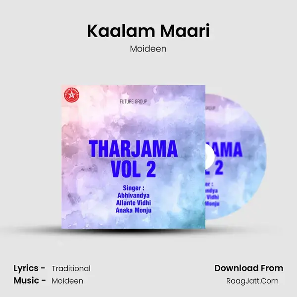 Kaalam Maari Song mp3 | Moideen