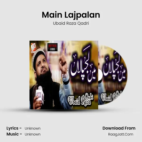 Main Lajpalan - Single - Ubaid Raza Qadri