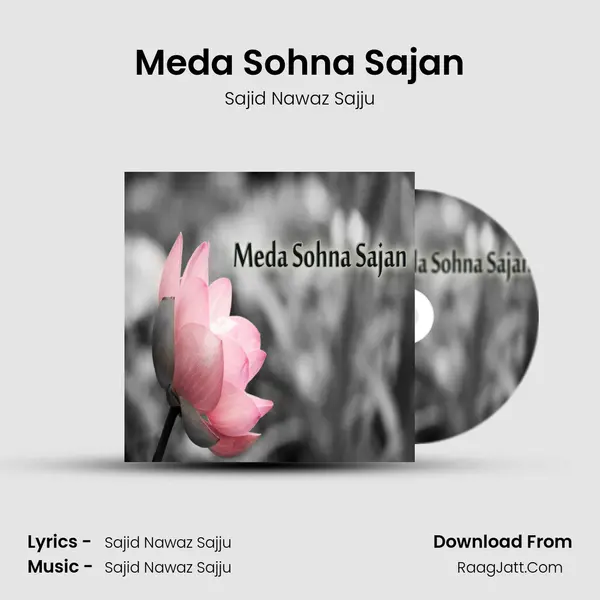 Meda Sohna Sajan Song mp3 | Sajid Nawaz Sajju