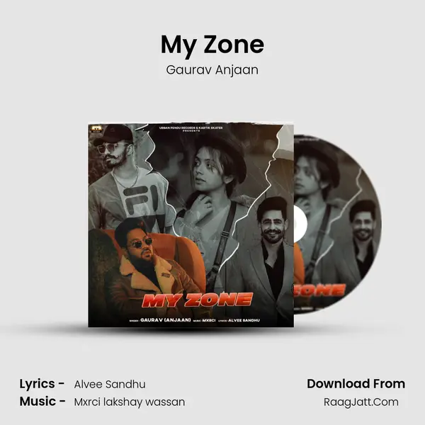 My Zone Song mp3 | Gaurav Anjaan