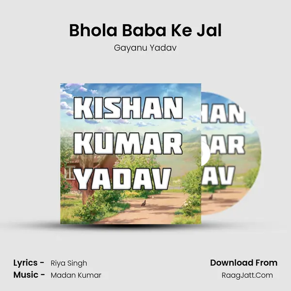 Bhola Baba Ke Jal Song mp3 | Gayanu Yadav