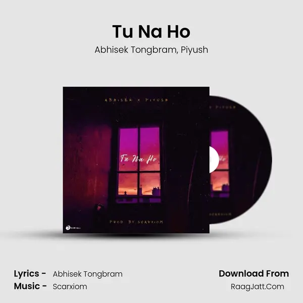 Tu Na Ho Song mp3 | Abhisek Tongbram