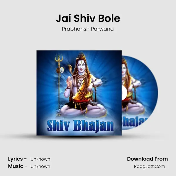 Jai Shiv Bole Song mp3 | Prabhansh Parwana