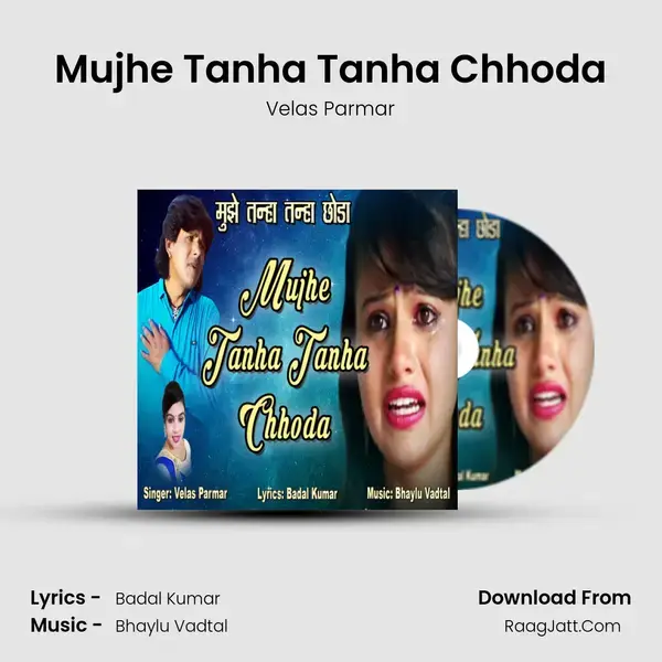 Mujhe Tanha Tanha Chhoda mp3 song