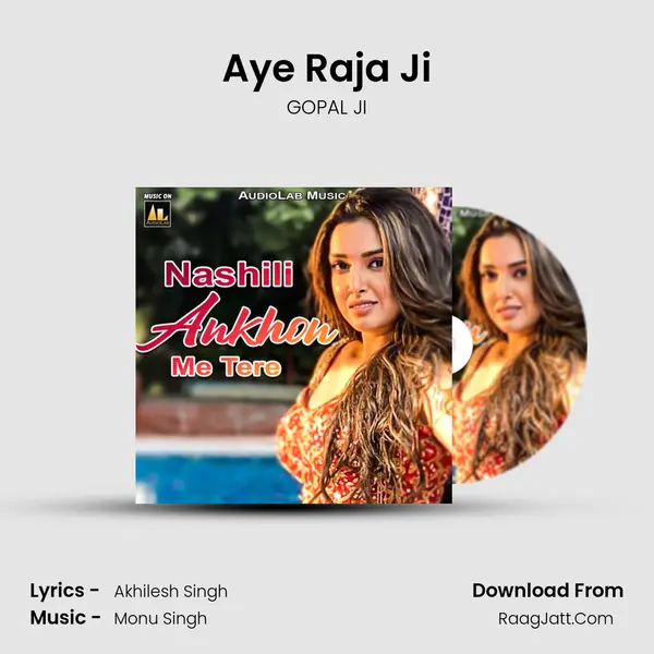 Aye Raja Ji Song mp3 | GOPAL JI