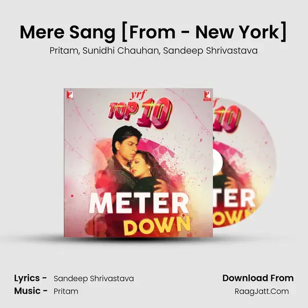 Mere Sang [From - New York] Song mp3 | Pritam