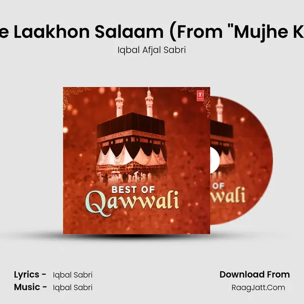 Waaliye Chishto Sanjar Pe Laakhon Salaam (From Mujhe Khwaja Piya Se Nisbat Hai mp3 song