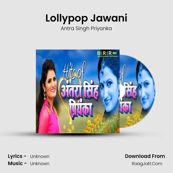 Lollypop Jawani Song mp3 | Antra Singh Priyanka