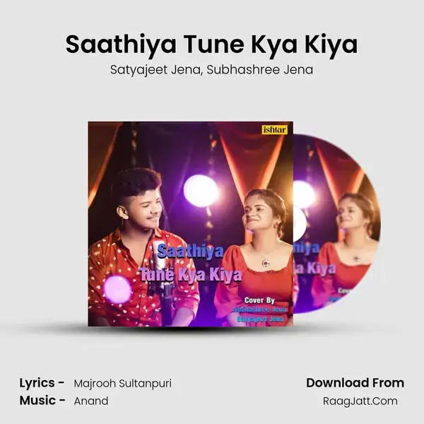 Saathiya Tune Kya Kiya mp3 song