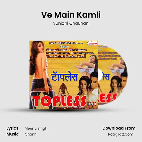 Ve Main Kamli mp3 song