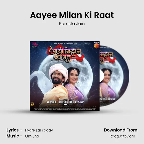 Aayee Milan Ki Raat Song mp3 | Pamela Jain