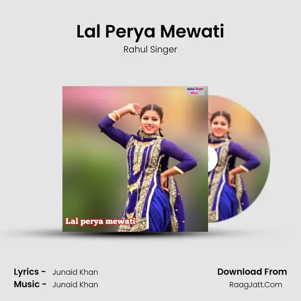 Lal Perya Mewati Song mp3 | Rahul Singer