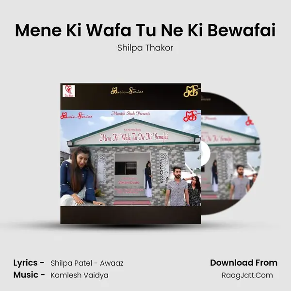 Mene Ki Wafa Tu Ne Ki Bewafai mp3 song