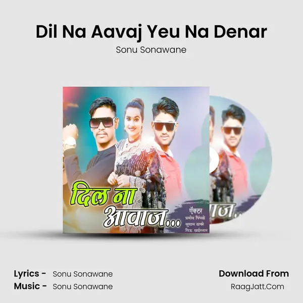 Dil Na Aavaj Yeu Na Denar mp3 song