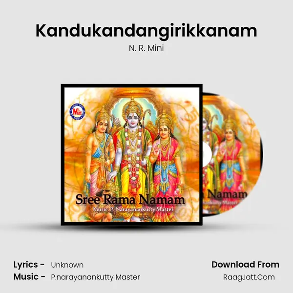 Kandukandangirikkanam Song mp3 | N. R. Mini