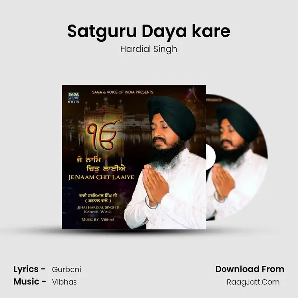 Satguru Daya kare Song mp3 | Hardial Singh