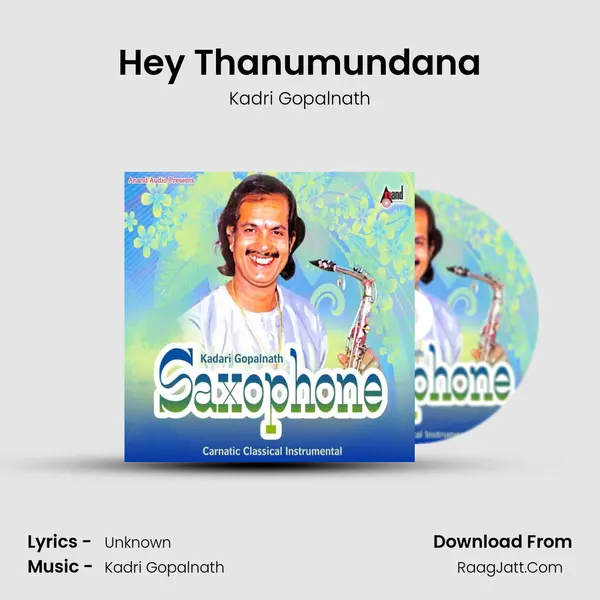 Hey Thanumundana Song mp3 | Kadri Gopalnath