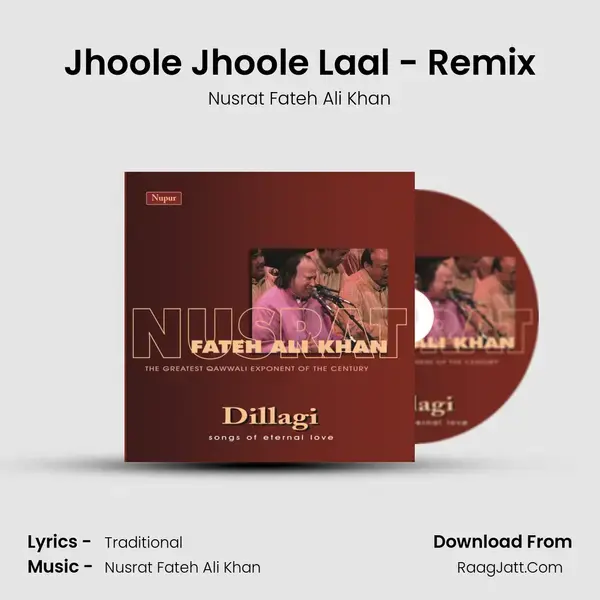 Jhoole Jhoole Laal - Remix Song mp3 | Nusrat Fateh Ali Khan