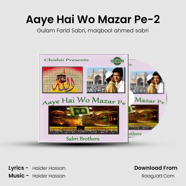 Aaye Hai Wo Mazar Pe-2 mp3 song