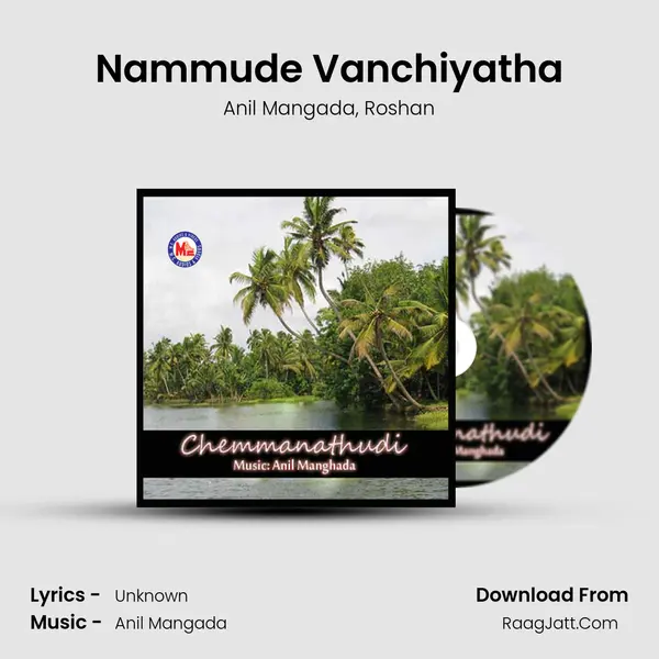 Nammude Vanchiyatha Song mp3 | Anil Mangada