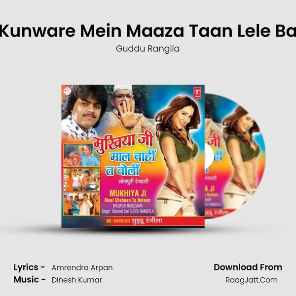 Kunware Mein Maaza Taan Lele Ba Song mp3 | Guddu Rangila