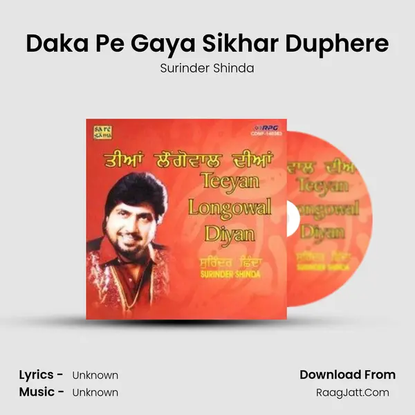 Daka Pe Gaya Sikhar Duphere Song mp3 | Surinder Shinda