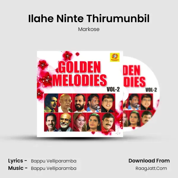 Ilahe Ninte Thirumunbil Song mp3 | Markose