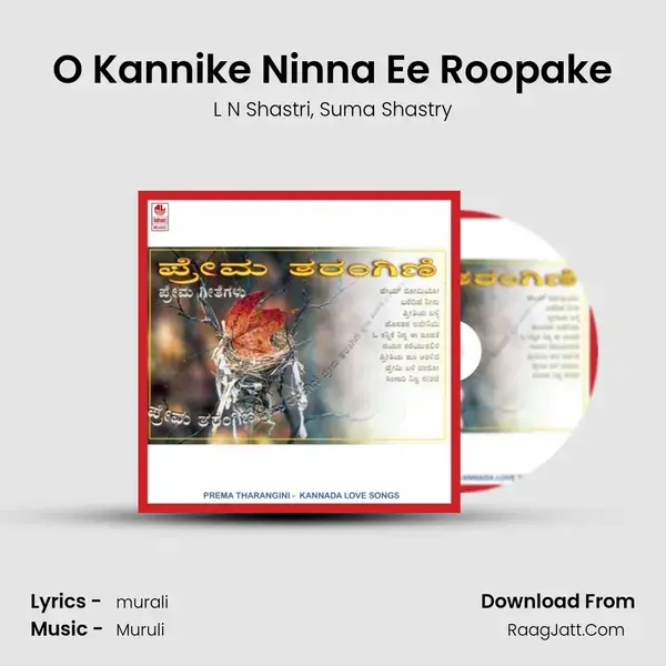 O Kannike Ninna Ee Roopake Song mp3 | L N Shastri