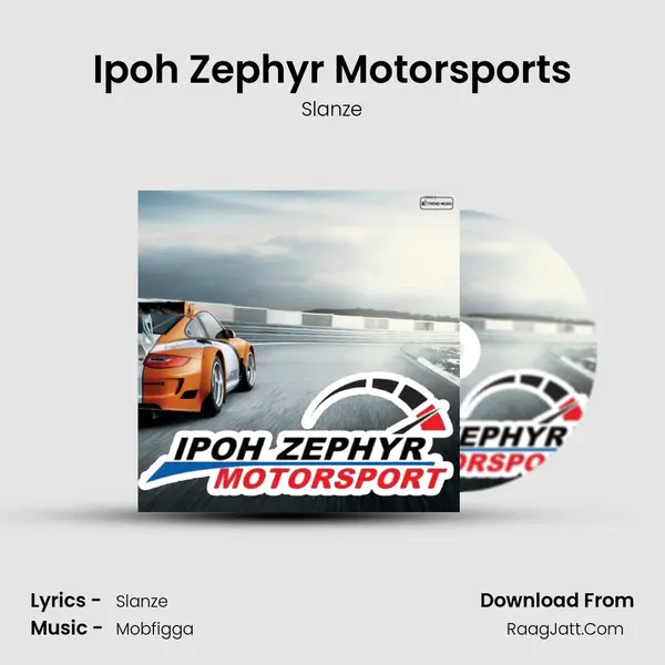 Ipoh Zephyr Motorsports(IZM) mp3 song