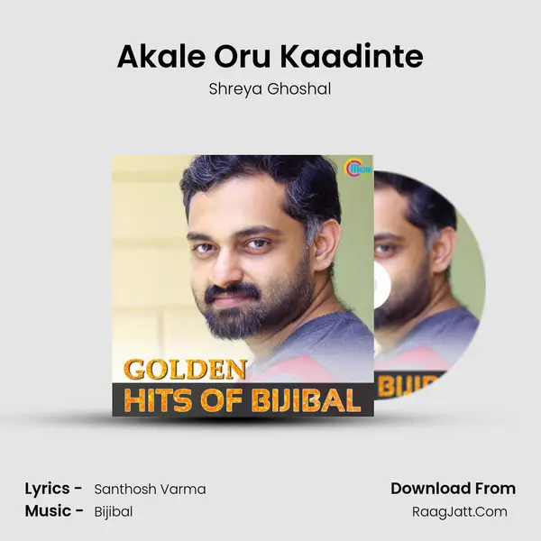 Akale Oru Kaadinte Song mp3 | Shreya Ghoshal