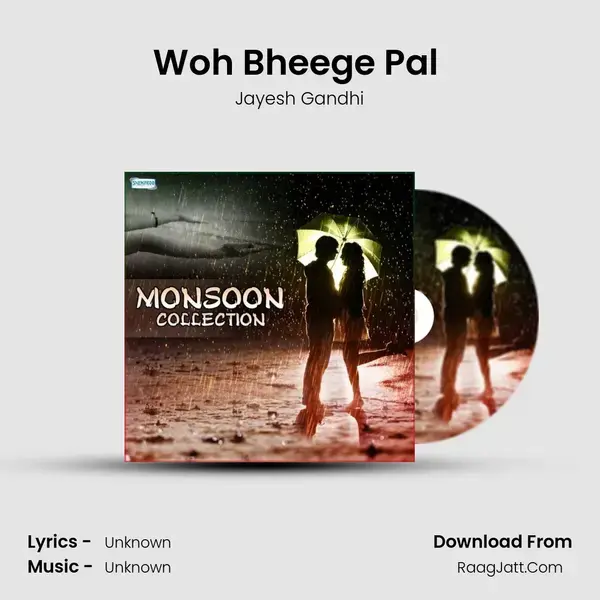 Woh Bheege Pal (Jayesh Gandhi) Song mp3 | Jayesh Gandhi