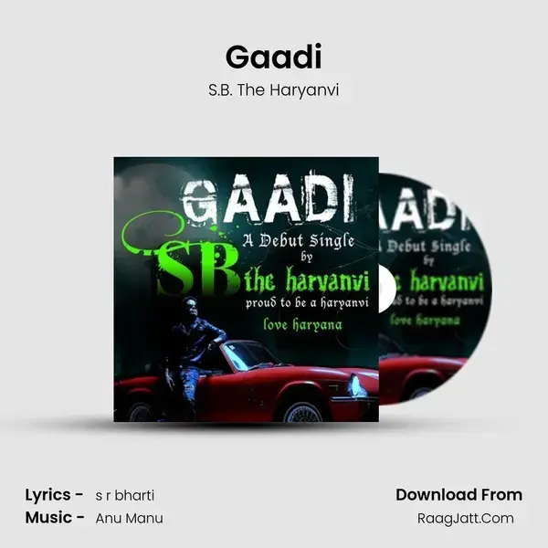 Gaadi Song mp3 | S.B. The Haryanvi