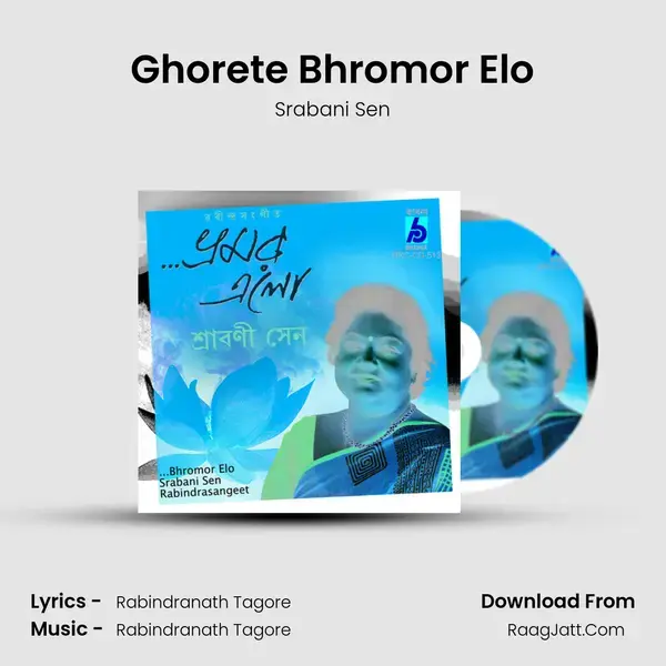 Ghorete Bhromor Elo Song mp3 | Srabani Sen