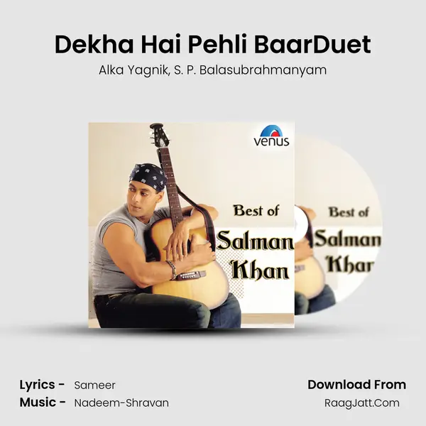 Dekha Hai Pehli BaarDuet Song mp3 | Alka Yagnik