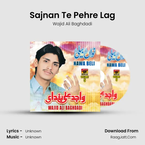 Sajnan Te Pehre Lag Song mp3 | Wajid Ali Baghdadi