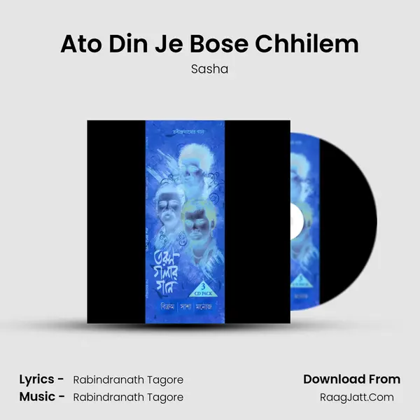 Ato Din Je Bose Chhilem Song mp3 | Sasha