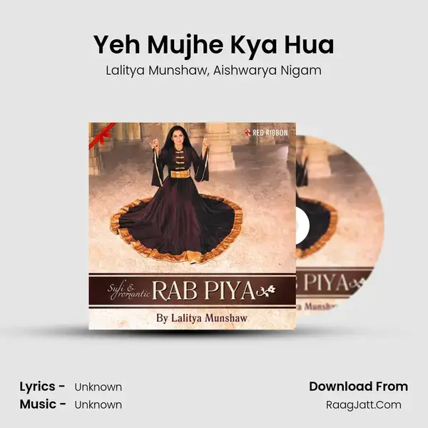 Yeh Mujhe Kya Hua Song mp3 | Lalitya Munshaw