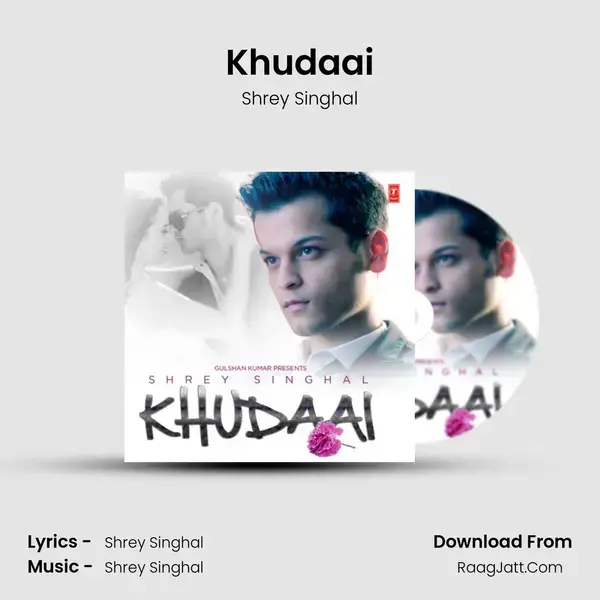 Khudaai - Shrey Singhal