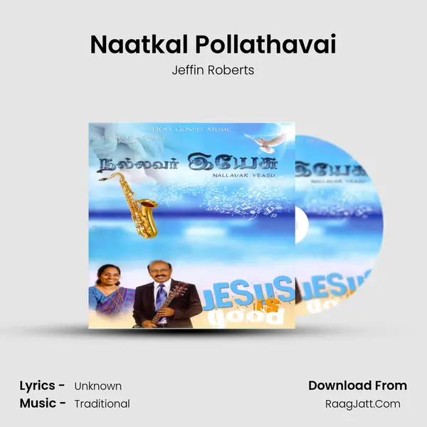 Naatkal Pollathavai Song mp3 | Jeffin Roberts