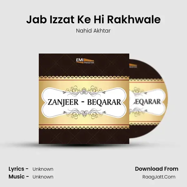 Jab Izzat Ke Hi Rakhwale Song mp3 | Nahid Akhtar