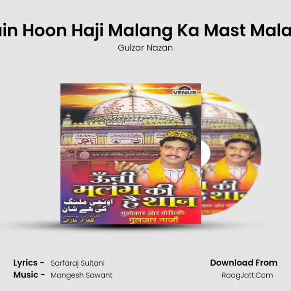 Main Hoon Haji Malang Ka Mast Malang mp3 song