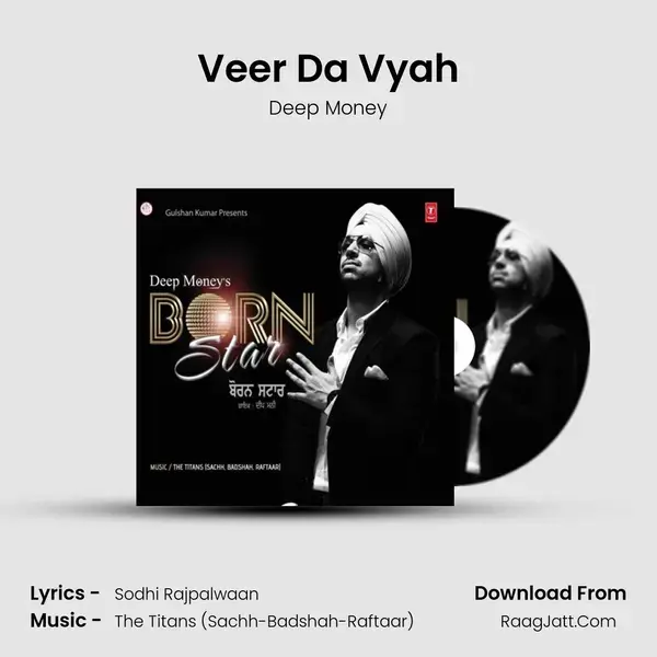 Veer Da Vyah Song mp3 | Deep Money