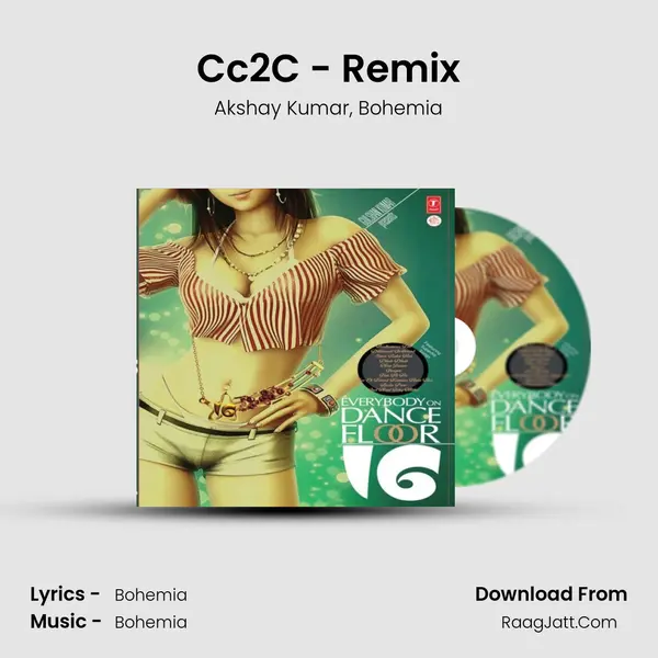 Cc2C(Akshay Kumar) - Remix Song mp3 | Akshay Kumar