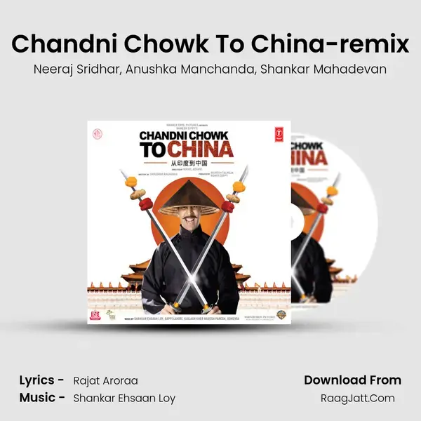 Chandni Chowk To China-remix Song mp3 | Neeraj Sridhar