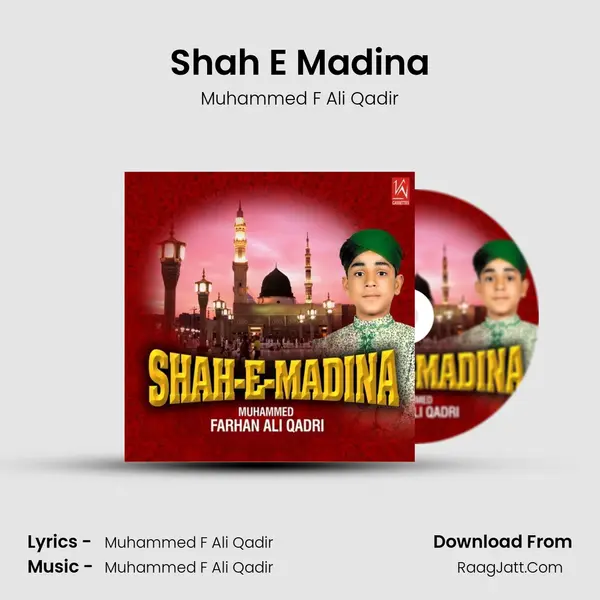 Shah E Madina Song mp3 | Muhammed F Ali Qadir